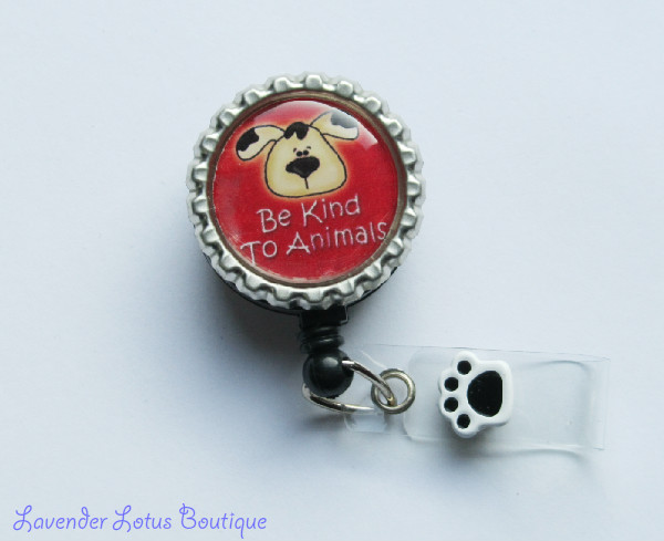 Be Kind to Animals-Be kind to dogs,pets,reels,badge,retractable,bling,pawprint,heart,gift,nurse,healthcare worker,teacher,love,fun,id tag,id reel,badge reel